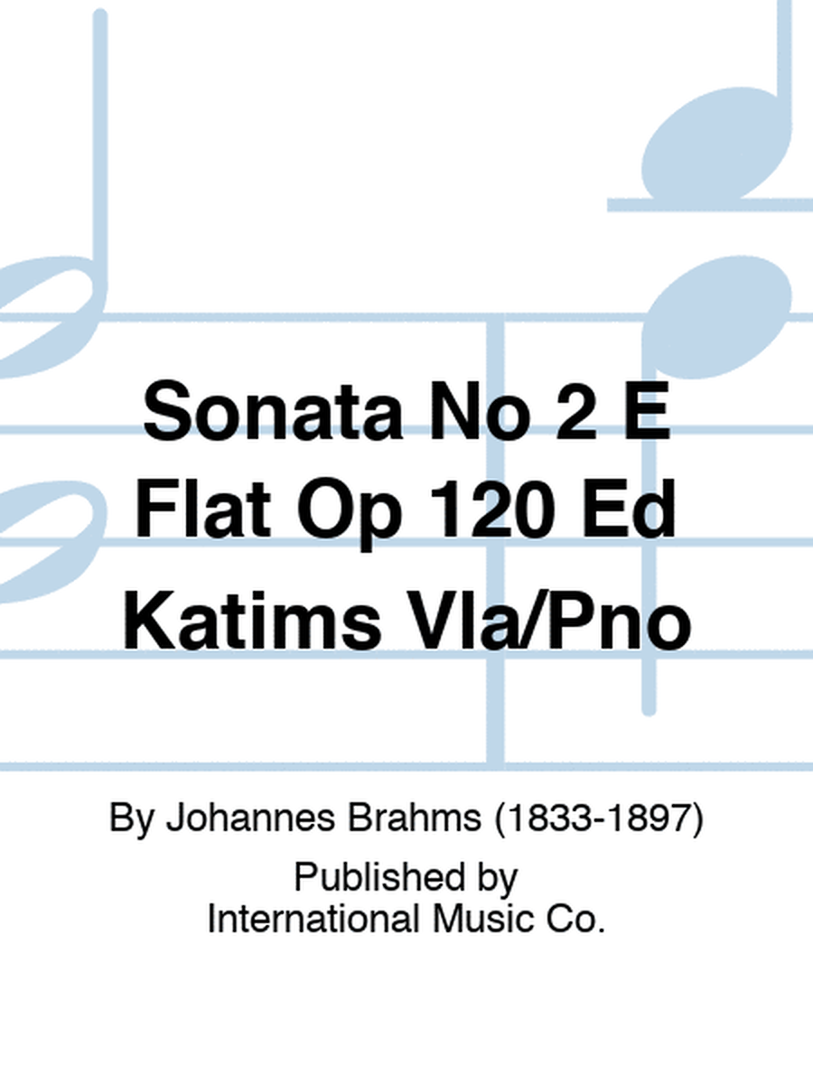 Sonata No 2 E Flat Op 120 Ed Katims Vla/Pno