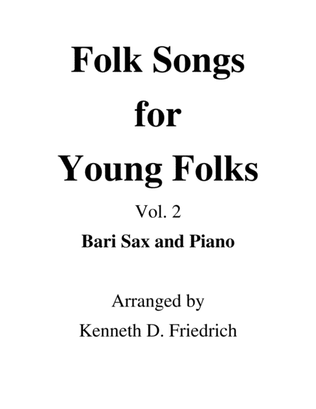 Folk Songs for Young Folks, Vol. 2 - bari sax and piano