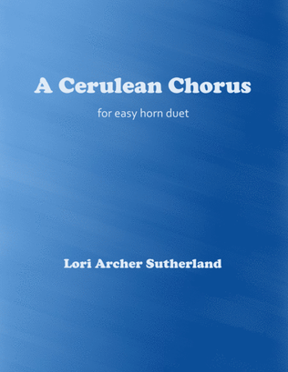 A Cerulean Chorus