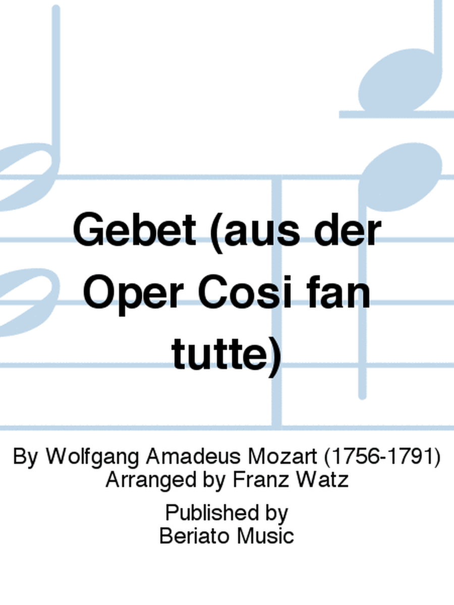 Gebet (aus der Oper Cosi fan tutte)