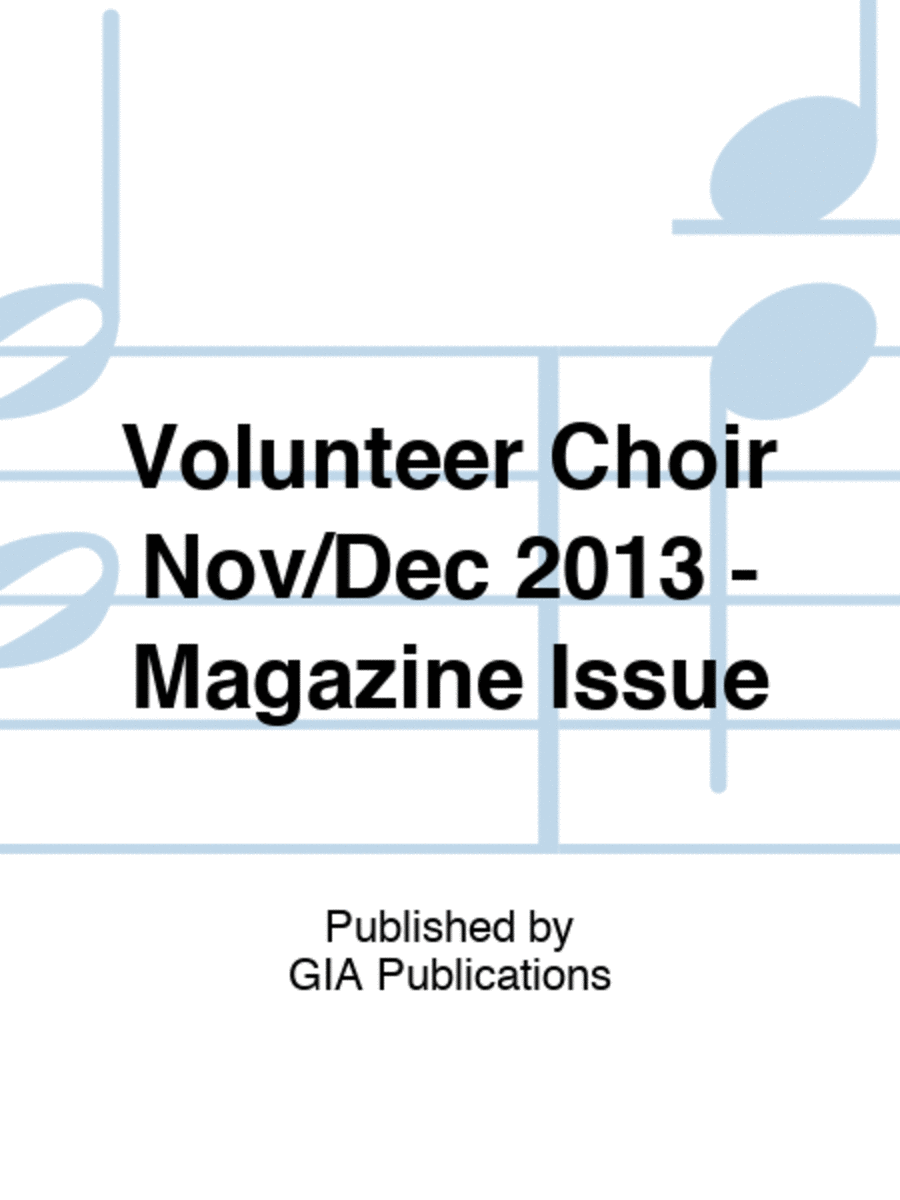 Volunteer Choir Nov/Dec 2013 - Magazine Issue