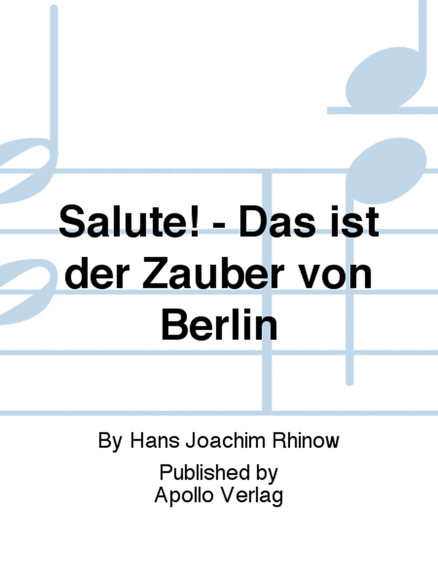 Salute! - Das ist der Zauber von Berlin