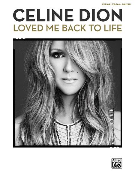 Celine Dion -- Loved Me Back to Life