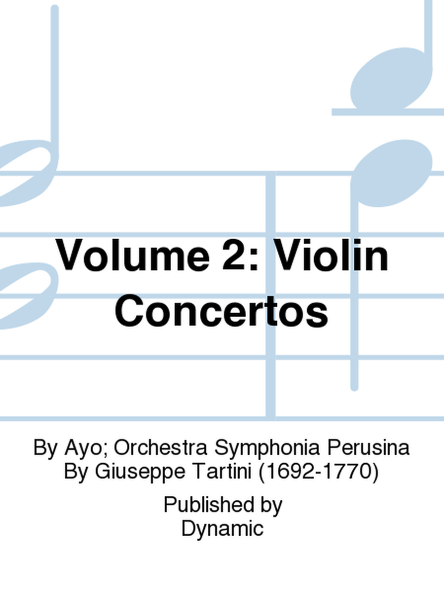 Volume 2: Violin Concertos