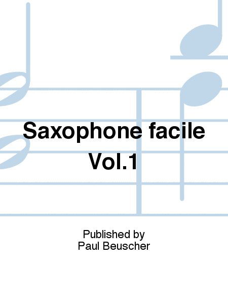 Saxophone facile Vol.1