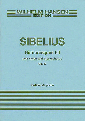 Jean Sibelius: Humoresques I - II Op.87 (Miniature Score)