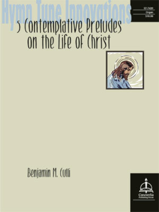 Book cover for Hymn Tune Innovations: Five Contemplative Preludes on the Life of Christ