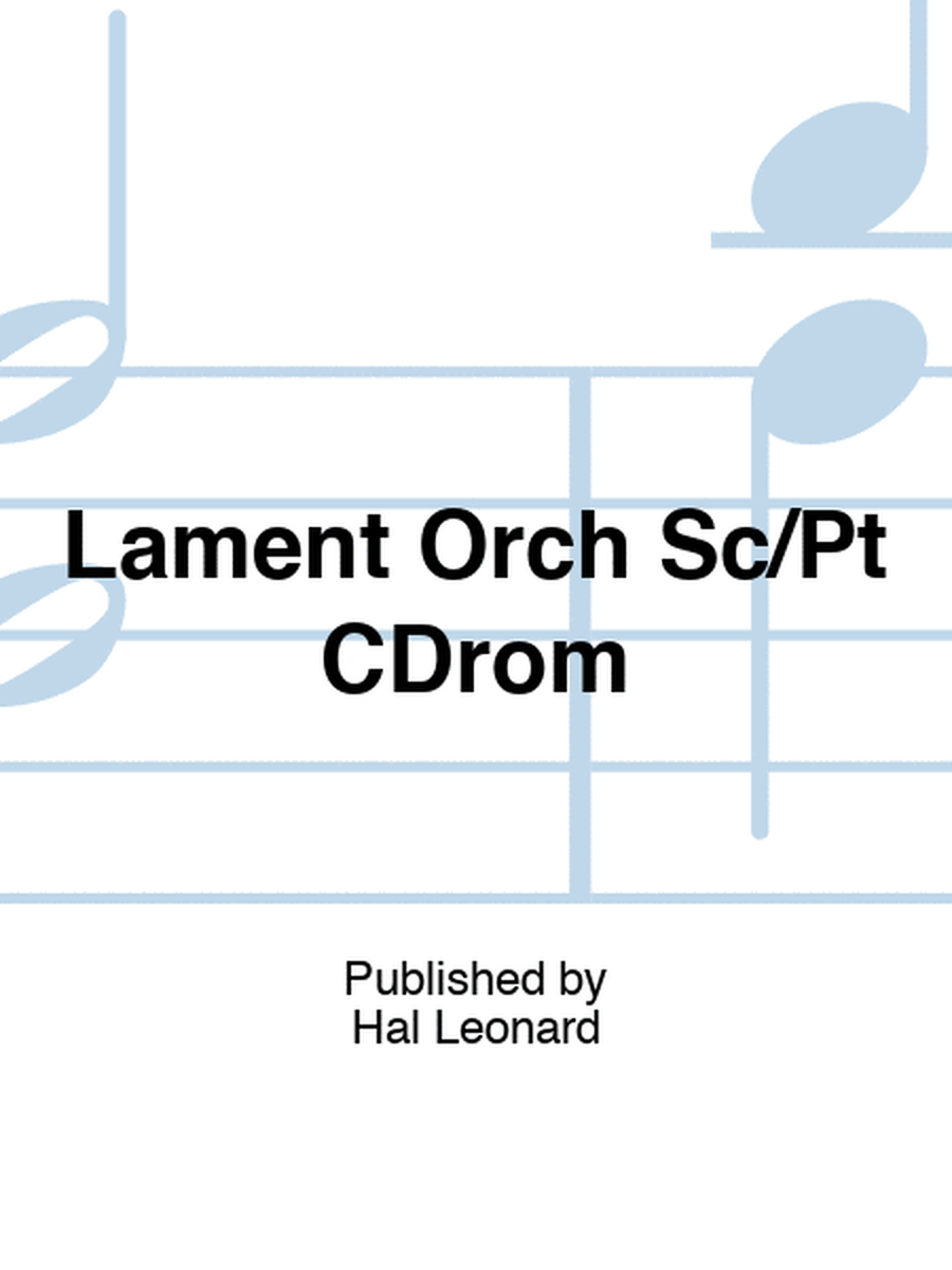 Lament Orch Sc/Pt CDrom