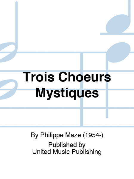 Trois Choeurs Mystiques