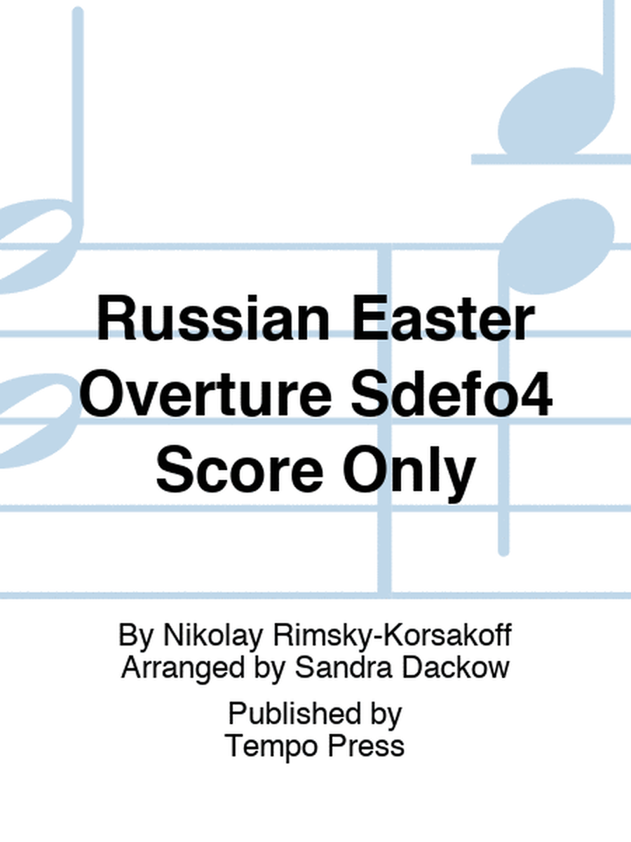Russian Easter Overture Sdefo4 Score Only
