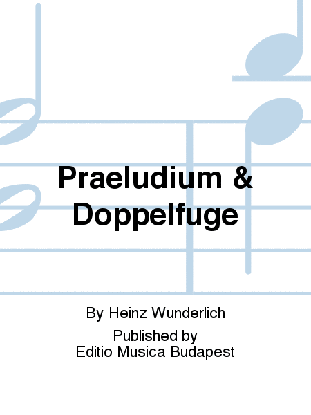 Präludium & Doppelfuge