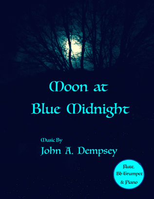 Book cover for Moon at Blue Midnight (Trio for Flute, Trumpet and Piano)