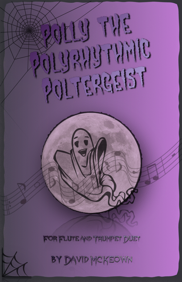 Polly the Polyrhythmic Poltergeist, Halloween Duet for Flute and Trumpet