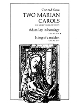 Book cover for Two Marian Carols: Adam lay in bondage (Choral Score)