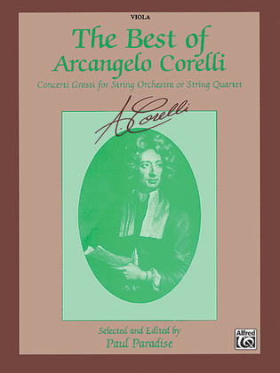 The Best of Arcangelo Corelli (Concerti Grossi for String Orchestra or String Quartet)