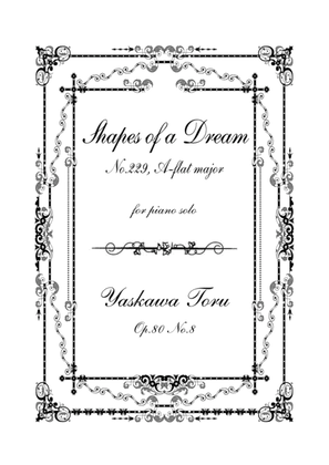 Book cover for Shapes of a Dream No.229, A-flat major, Op.80 No.8