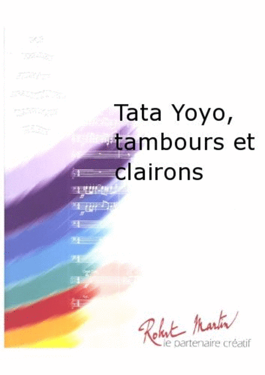 Tata Yoyo, Tambours et Clairons