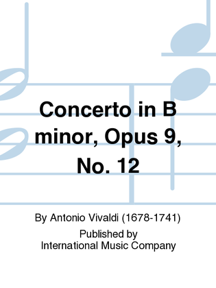 Concerto In B Minor, Opus 9, No. 12