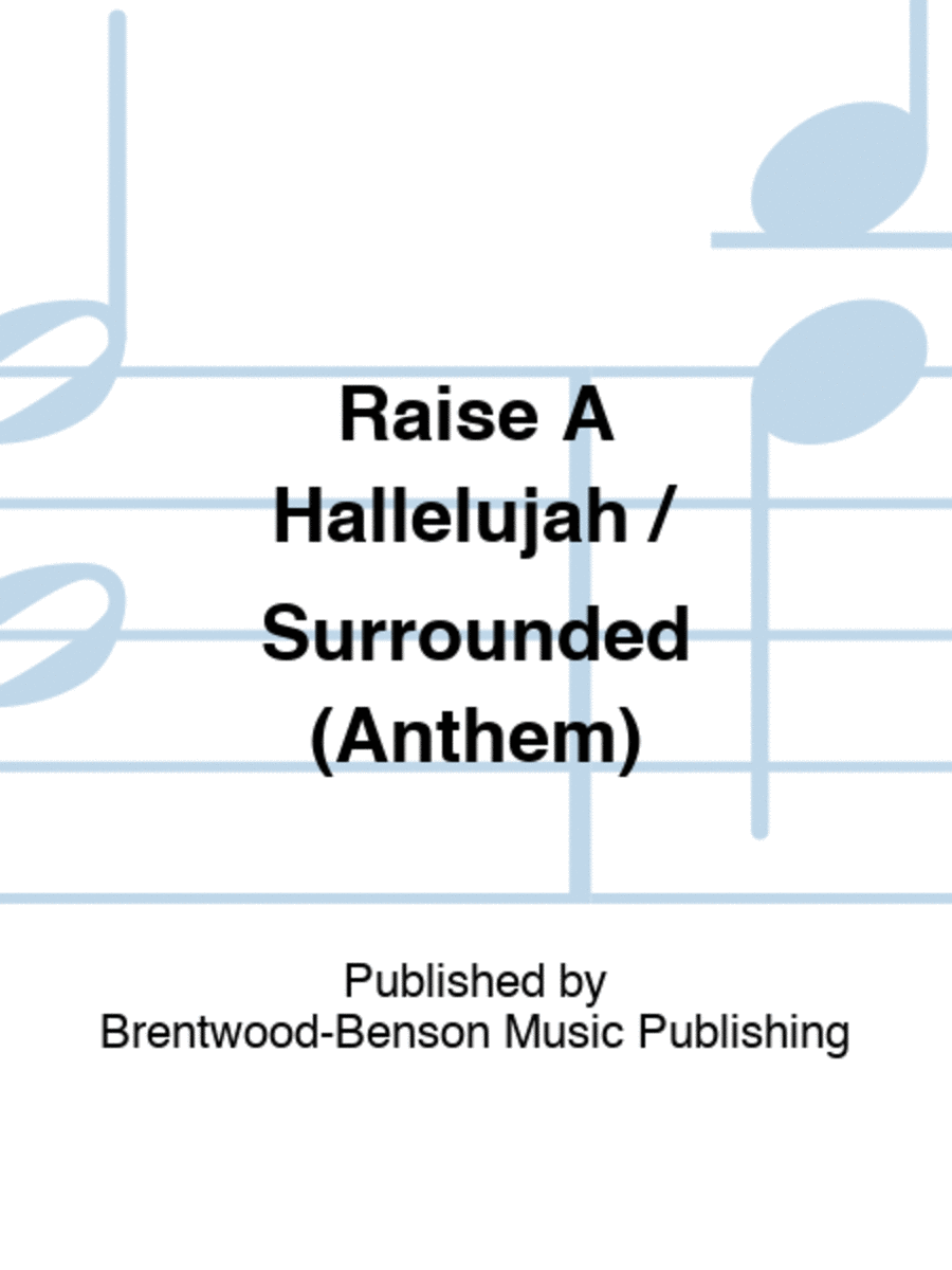 Raise A Hallelujah / Surrounded (Anthem)