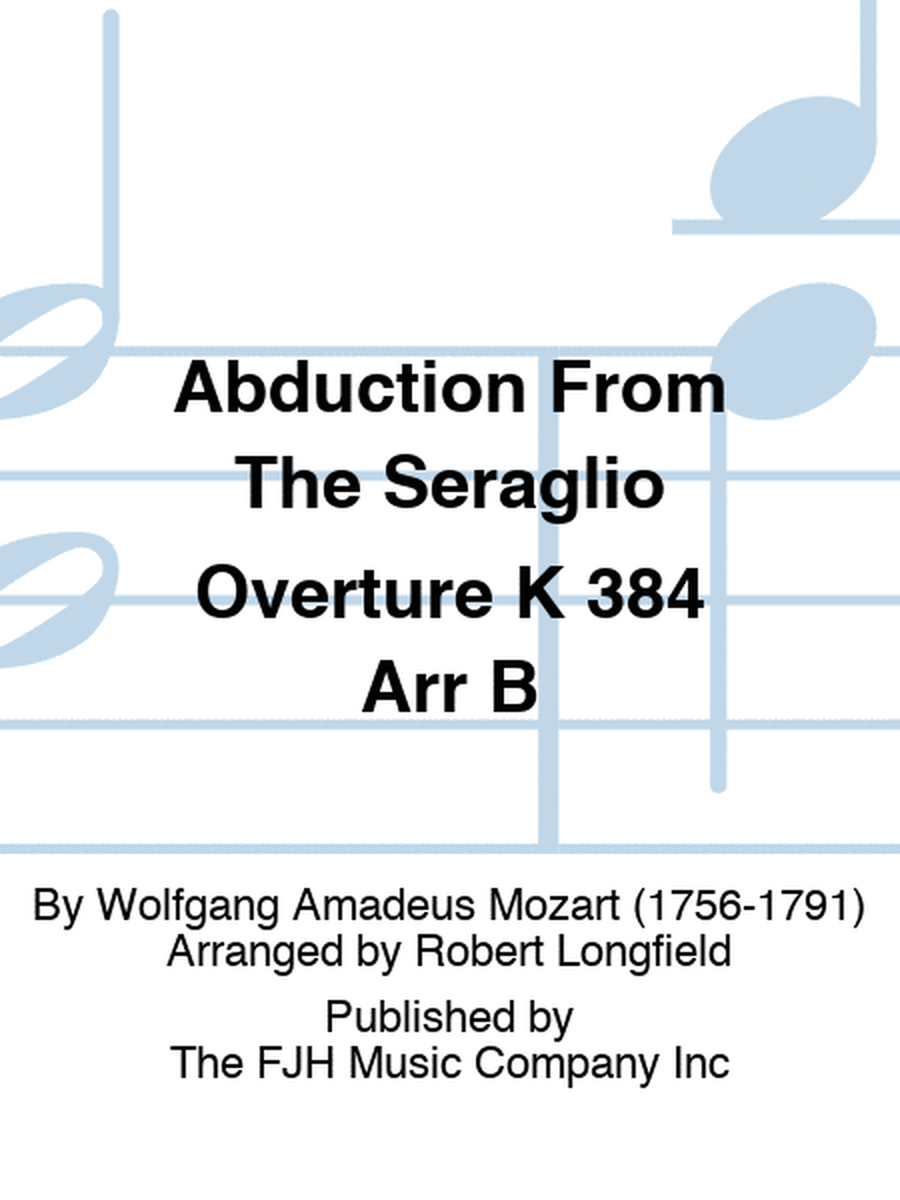 Abduction From The Seraglio Overture K 384 Arr B