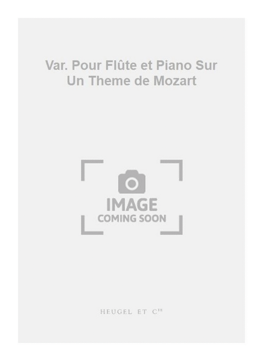 Var. Pour Flûte et Piano Sur Un Theme de Mozart