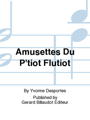Book cover for Amusettes Du P'tiot Flutiot