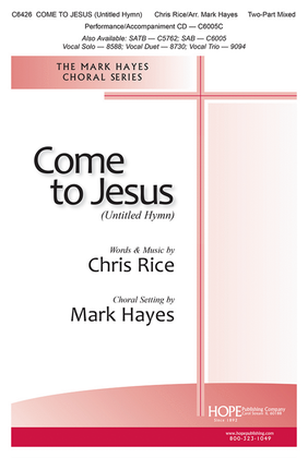 Book cover for Come to Jesus (Untitled Hymn)