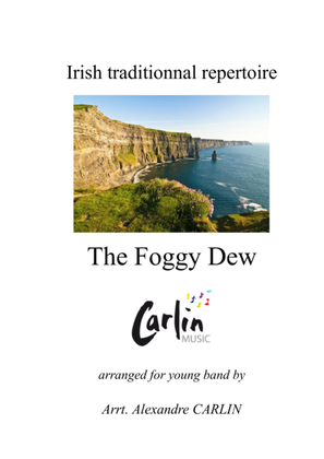Book cover for The foggy dew - Irish traditionnal for young band - Score & Parts