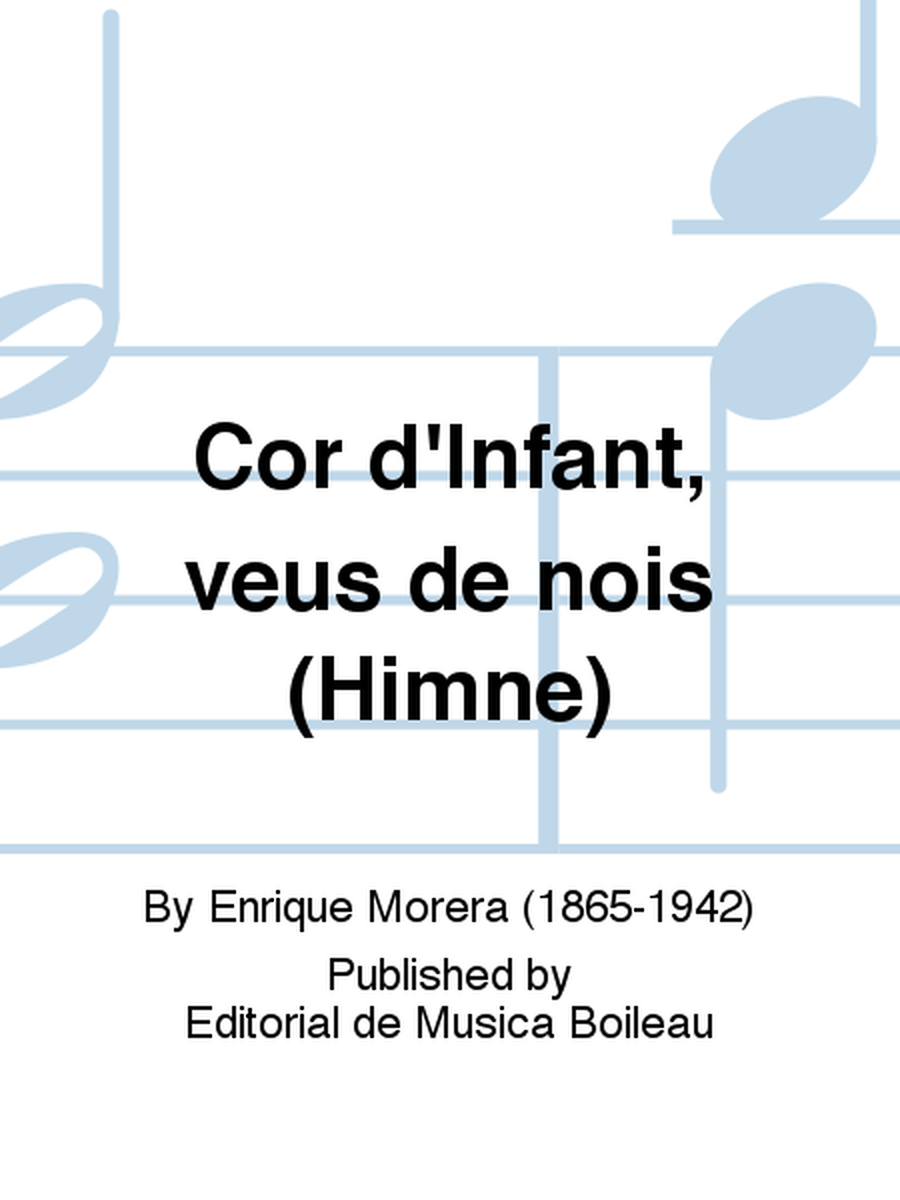 Cor d'Infant, veus de nois (Himne)