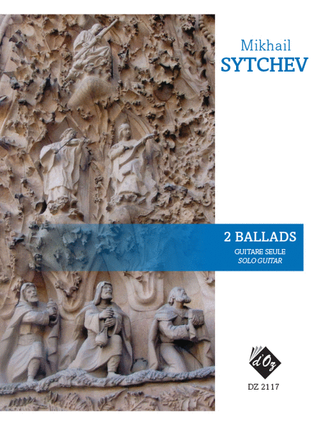 Mikhail Sytchev : 2 Ballads