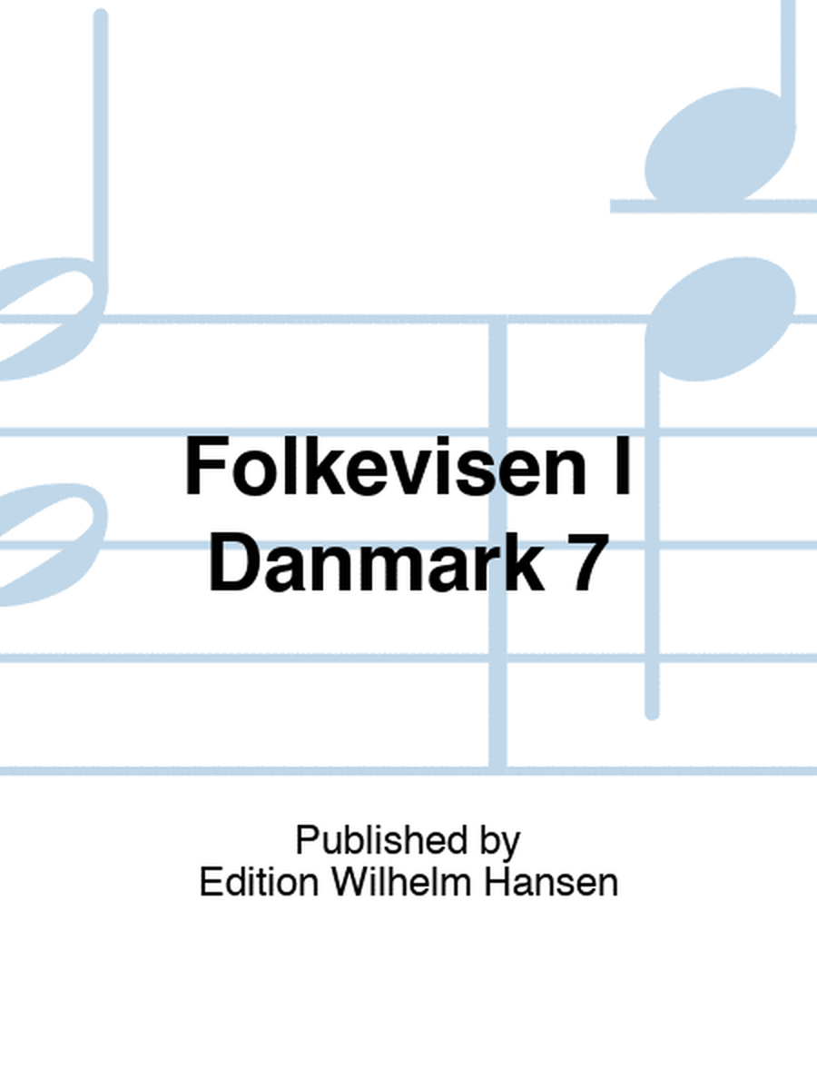 Folkevisen I Danmark 7