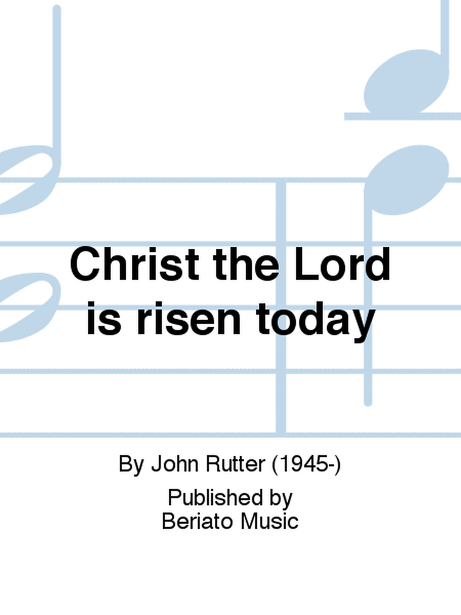 Christ the Lord is risen today