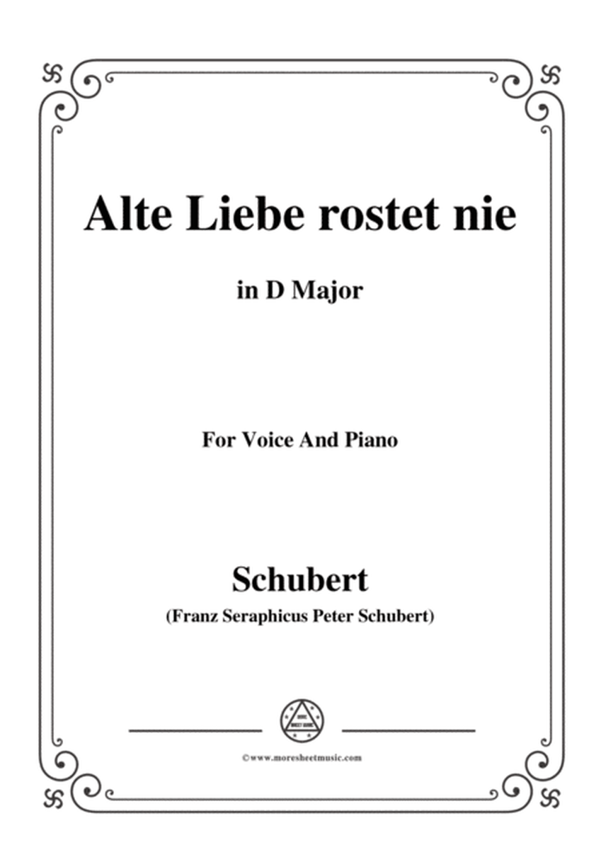 Schubert-Alte Liebe rostet nie in D Major,for voice and piano