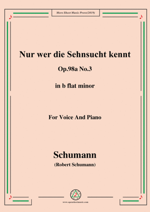 Book cover for Schumann-Nur wer die Sehnsucht kennt,Op.98a No.3,in b flat minor,for Vioce&Pno