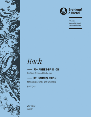 St. John Passion BWV 245