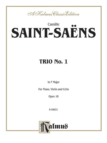 Camille Saint-Saens: Trio No. 1, Op. 18