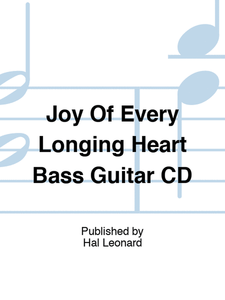 Joy Of Every Longing Heart Bass Guitar CD