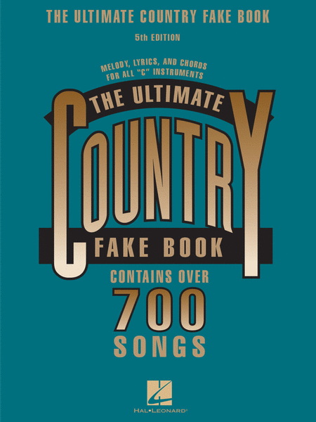 The Ultimate Country Fake Book - 4th Edition