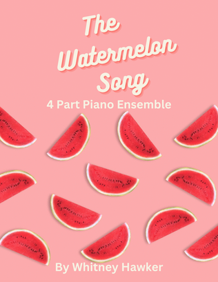 Book cover for The Watermelon Song - 4 Part Piano Ensemble