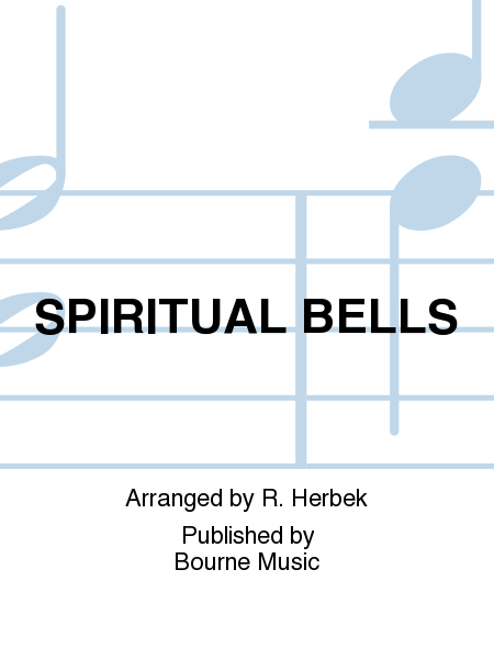 SPIRITUAL BELLS [arr. Herbek] 3 octaves