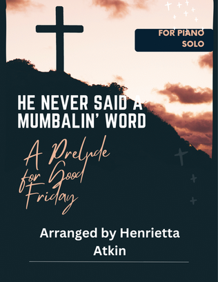 Book cover for He Never Said A Mumbalin' Word