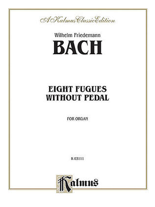 Book cover for Eight Fugues without Pedal