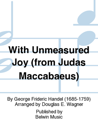 Book cover for With Unmeasured Joy (from Judas Maccabaeus)