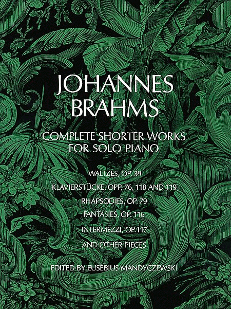 Johannes Brahms: Complete Shorter Works for Solo Piano