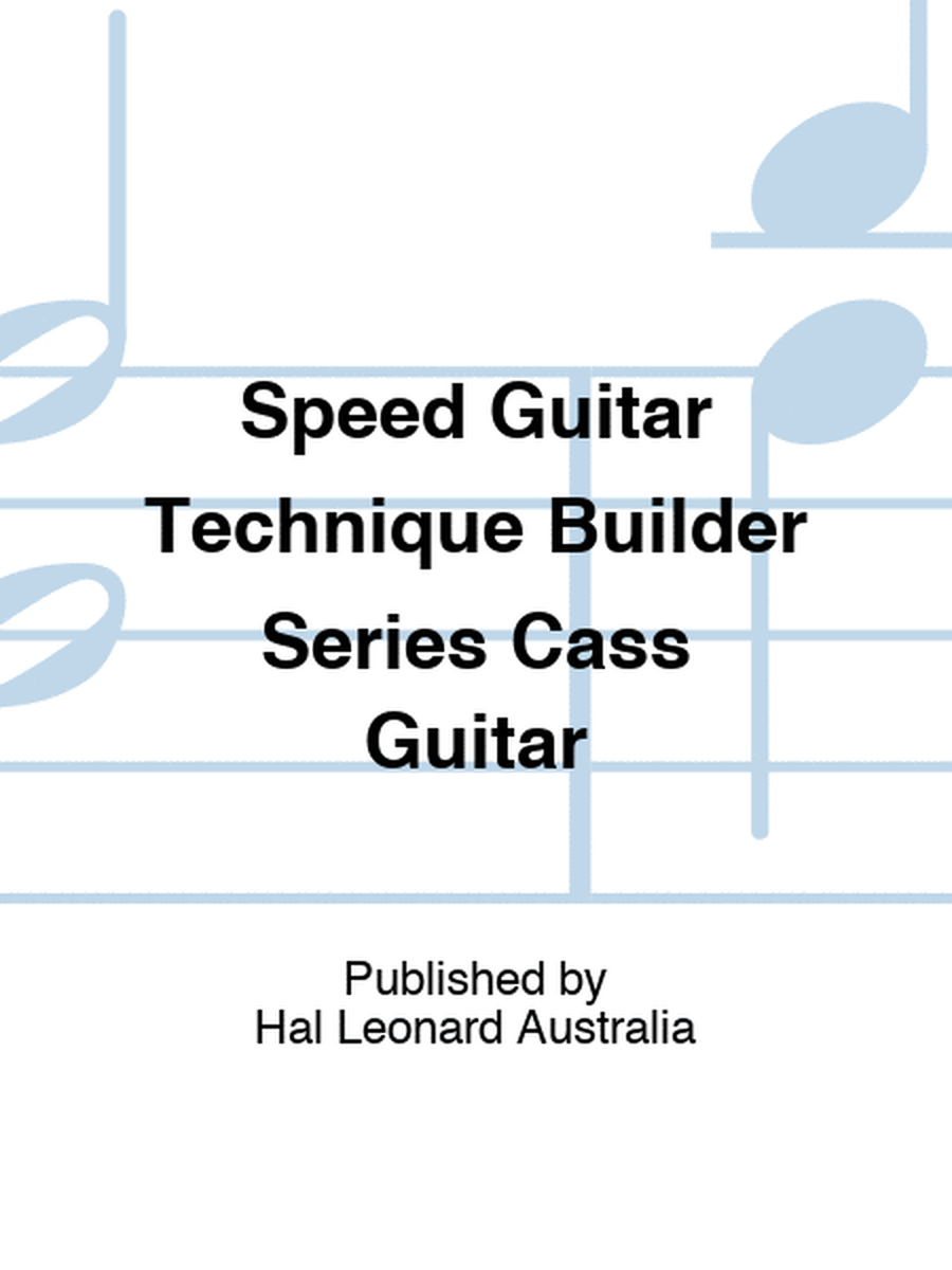 Speed Guitar Technique Builder Series Cass Guitar