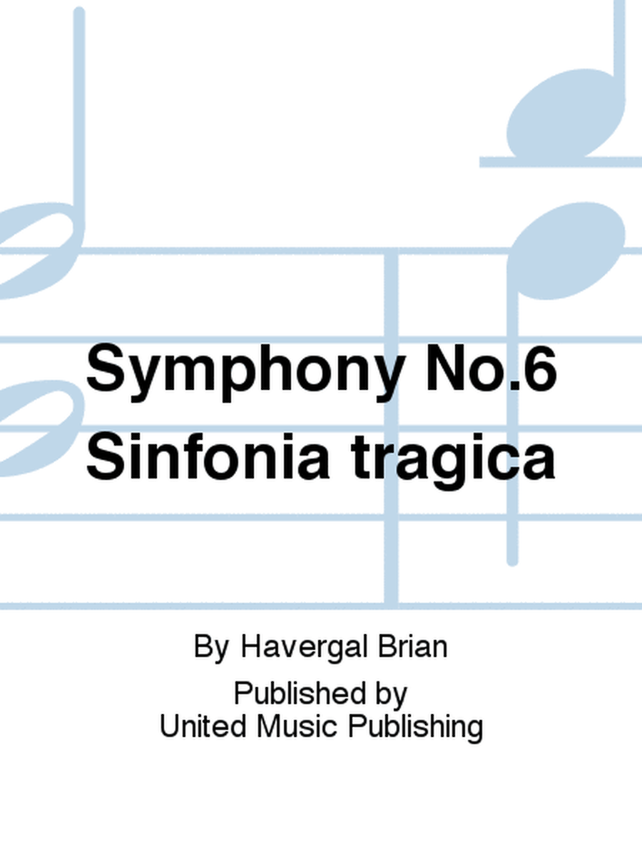 Symphony No.6 Sinfonia tragica