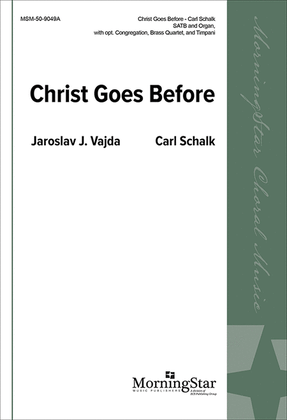 Book cover for Christ Goes Before (Choral Score)