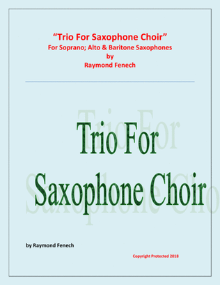 Book cover for Trio for Saxophone Choir (Soprano Saxophone; Alto Saxophone; Baritone Saxophone) - Easy/Beginner