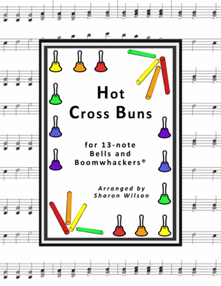 Hot Cross Buns (for 13-note Bells and Boomwhackers with Black and White Notes)