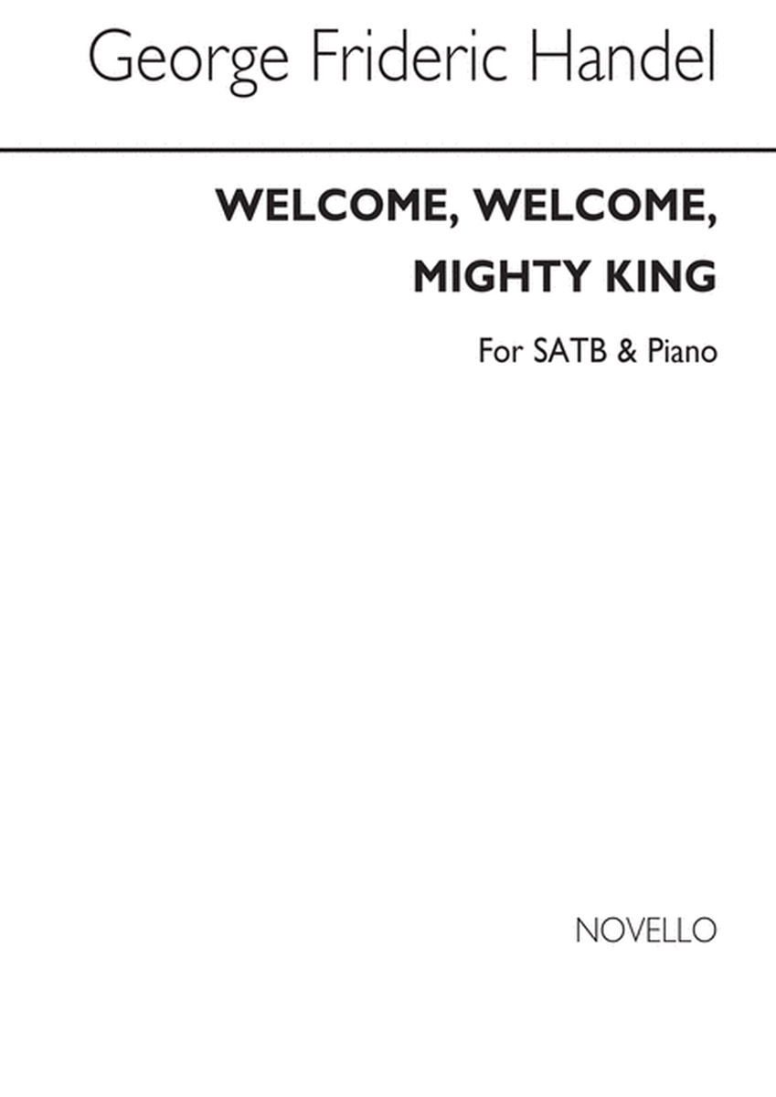 Welcome, Welcome, Mighty King